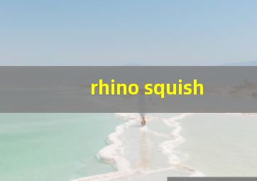 rhino squish